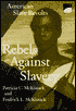 Rebels Against Slavery: American Slave Revolts