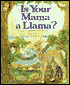 Is Your Mama a Llama?