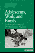 Adolescents, Work, and Family: An Intergenerational Developmental Analysis