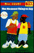 The Meanest Thing to Say (Little Bill Series)