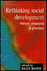 Rethinking Social Development: Theory, Research and Practice