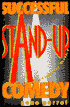 Successful Stand-up Comedy: Advice from a Comedy Writer
