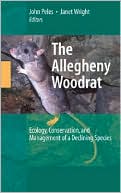 The Allegheny Woodrat: Ecology, Conservation, and Management of a Declining Species