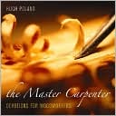 The Master Carpenter: Devotions for Woodworkers