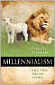 Millennialism: The Two Major Views
