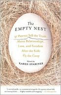 Empty Nest: 31 Parents Tell the Truth About Relationships, Love, and Freedom After the Kids Fly the Coop