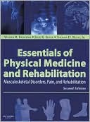 Essentials of Physical Medicine and Rehabilitation