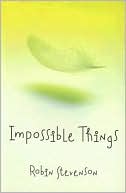 Impossible Things
