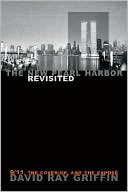 The New Pearl Harbor Revisited: 9/11, the Cover-Up, and the Expose