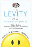 The Levity Effect: Why It Pays to Lighten Up
