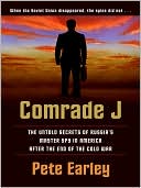 Comrade J: The Untold Secrets of Russia's Master Spy in America after the End of the Cold War