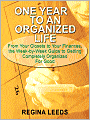One Year to an Organized Life: From Your Closets to Your Finances, the Week-by-Week Guide to Getting Completely Organized for Good