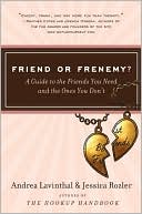 Friend or Frenemy?: A Guide to the Friends You Need and the Ones You Don't