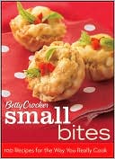download Betty Crocker Small Bites : 100 Recipes for the Way You Really Cook book