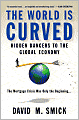 The World Is Curved: Hidden Dangers to the Global Economy