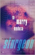 To Marry Medusa