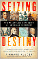 Seizing Destiny: The Relentless Expansion of American Territory