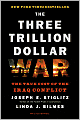 Three Trillion Dollar War: The True Cost of the Iraq Conflict