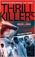 Thrill Killers: A True Story of Innocence and Murder Without Conscience