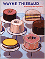 Wayne Thiebaud: A Paintings Retrospective