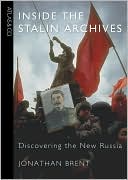 Inside the Stalin Archives: Discovering the New Russia