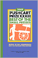 Pushcart Prize XXXIII: Best of the Small Presses