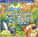 I Don't See Any Bears. Do You?
