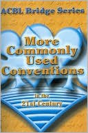 More Commonly Used Conventions in the 21st Century, 2nd Edition: The Notrump Series