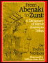 From Abenaki to Zuni: A Dictionary of Native American Tribes