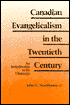 Canadian Evangelicalism in the Twentieth Century