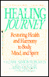 The Healing Journey: The Simonton Center Program for Achieving Physical, Mental, and Spiritual