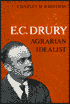 E.C. Drury: Agrarian Idealist