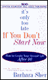 It's Only Too Late if You Don't Start Now (4 Cassettes)