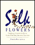 Silk Flowers: Complete Color and Style Guide for the Creative Crafter