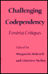 Challenging Codependency: Feminist Critiques