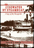 Tidewater by Steamboat: A Saga of the Chesapeake