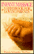 Infant Massage: A Handbook for Loving Parents