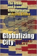 Globablizing City: Urban and Economic Transformation of Accra, Ghana
