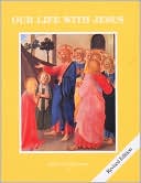 Our Life with Jesus, Book 3: Teacher's Manual