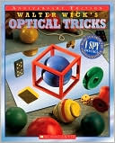 Walter Wick's Optical Tricks