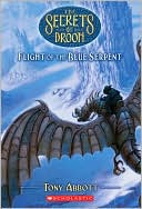 Flight of The Blue Serpent (The Secrets of Droon Series #33)