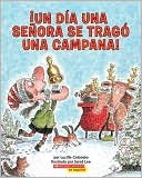 ¡Un día una señora se tragó una campana! (There Was An Old Lady Who Swallowed A Bell!)