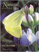 Natural Gardener: The Way We All Want to Garden