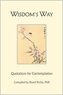 Wisdom's Way: Quotations for Contemplation