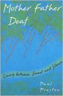 Mother Father Deaf: Living Between Sound and Silence