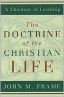 The Doctrine of the Christian Life