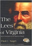 The Lees of Virginia: Seven Generations of an American Family