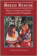 Breed Rescue: How to Start and Run a Successful Program