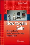 How to gain gain: A Reference Book on Triodes in Audio Pre-Amps