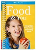Food and You: Eating Right, Being Strong, and Feeling Great